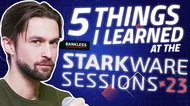 🏴 5 Things I Learned at StarkWare Sessions