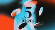 5 Tokens Still Way Up