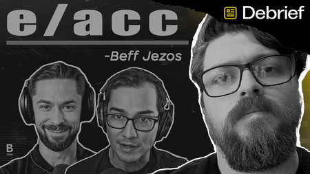 DEBRIEF - Why e/acc Is Right with Beff Jezos (Guillaume Verdon)