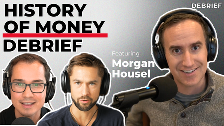DEBRIEF - Morgan Housel
