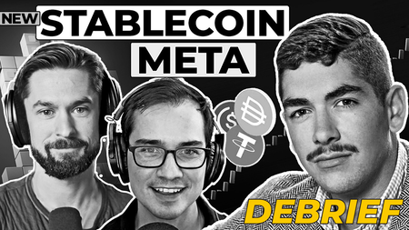 DEBRIEF - Bull Case For Stablecoins